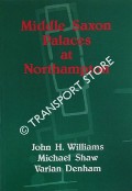 Middle Saxon Places at Northampton by WILLIAMS, John H.; SHAW, Michael & DENHAM, Varian